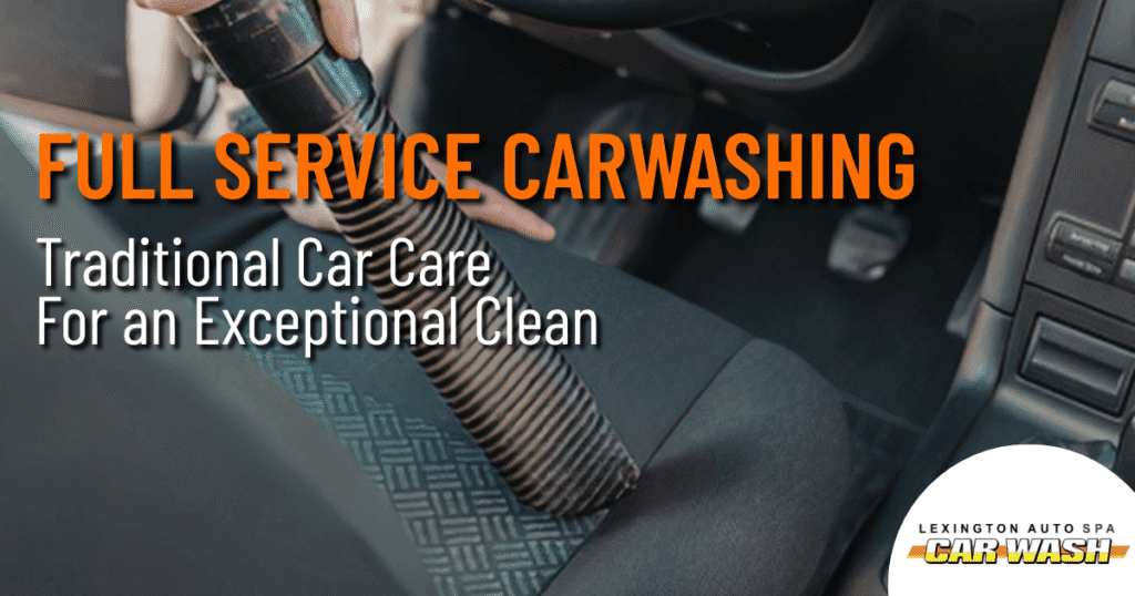 Why Full-Service Car Washing Still Makes All the Difference