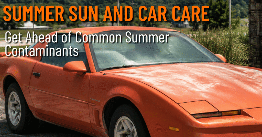 Summer Is Working Against Your Paint Right Now
